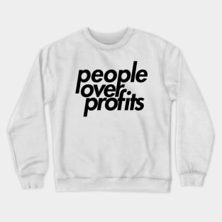 People Over Profits Crewneck Sweatshirt